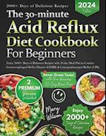 The 30-minute Acid Reflux Diet Cookbook