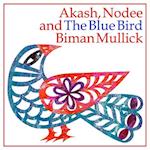 Akash, Nodee and The Blue Bird