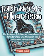 Rollstuhlgerecht Flugreisen 2024