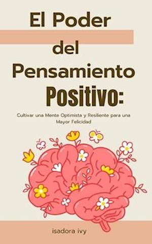 El Poder del Pensamiento Positivo