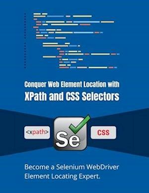 Conquer Web Element Location with XPath and CSS Selectors