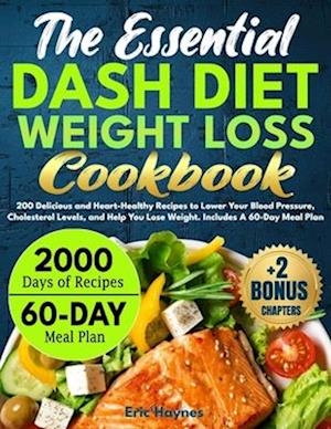 The Essential DASH Diet Weight Loss Cookbook