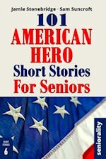 101 American Hero Short Stories for Seniors