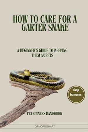 How to Care for a Garter Snake