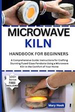 Microwave Kiln Handbook for Beginners