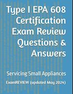 Type I EPA 608 Certification Exam Review Questions & Answers