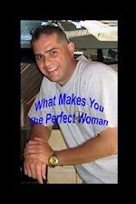 What Makes You The Perfect Woman