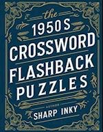 The 1950s Crossword Flashback Puzzles : Memories in Every Square 