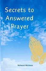 Secrets To Answered Prayer