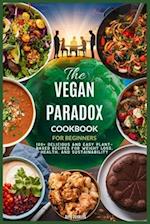 The Vegan Paradox Cookbook for Beginners