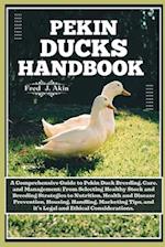 Pekin Ducks Handbook
