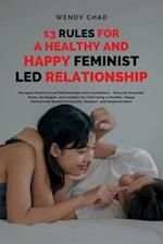 13 Rules for a Healthy and Happy Feminist Led Relationship