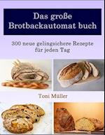 Das große Brotbackautomat buch