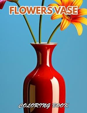 Flowers Vase Adults Coloring Book