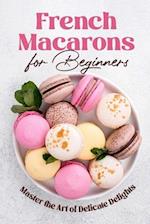 French Macarons for Beginners