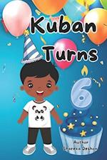 Kuban Turns 6