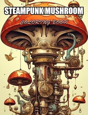 Steampunk Mushroom Coloring Book