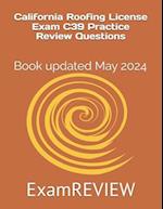 California Roofing License Exam C39 Practice Review Questions