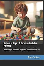 Autism In Boys - A Survival Guide For Parents