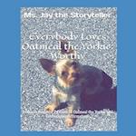 Everybody Loves Oatmeal the Yorkie