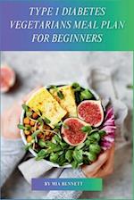 Type 1 Diabetes Vegetarians Meal Plan for Beginners