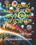 Revealing Knowledge Unknown to Sciente