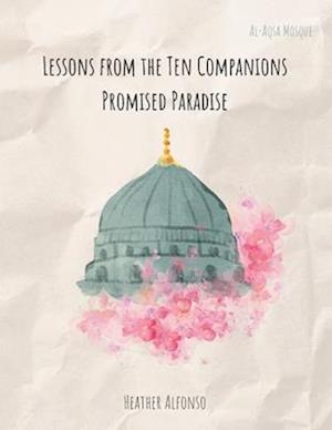 Lessons from the Ten Companions Promised Paradise