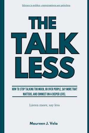 The Talk Less