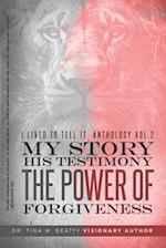 I Lived To Tell It Anthology Vol. 2 My Story His Testimony