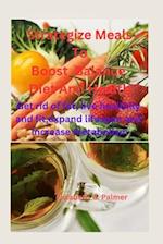 Strategize meals to boost balance diet and health