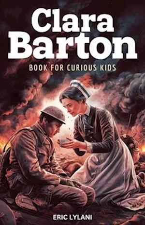 Clara Barton Book for Curious Kids