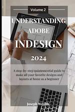 Understanding Adobe Indesign 2024 Volume 2