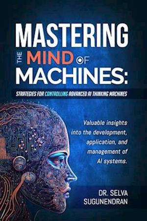 Mastering The Mind Of Machines