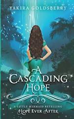 A Cascading Hope