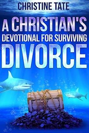 A Christian's Devotional for Surviving Divorce