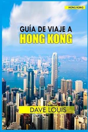 Guía de Viaje a Hong Kong