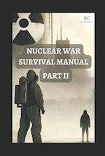 Nuclear War Survival Manual Part II