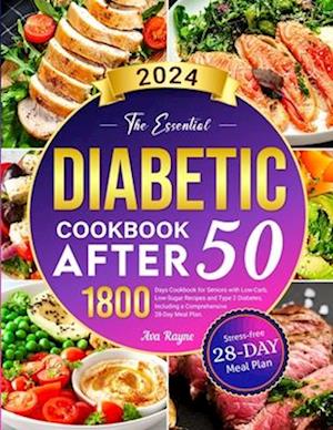 The Essential Diabetic Cookbook for After 50