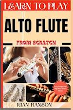 Learn to Play Alto Flute from Scratch