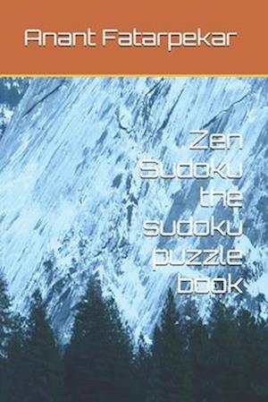 Zen Sudoku the sudoku puzzle book