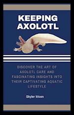 Keeping Axolotl