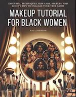 Makeup Tutorial for Black Women. Makeup Mastery for Beginners