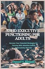 ADHD Executive Functioning for Adults