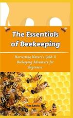 The Essentials of Beekeeping