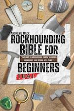Rockhounding Bible For Beginners
