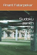 Sudoku zenith the sudoku puzzle book
