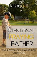 The Intentional Praying Father