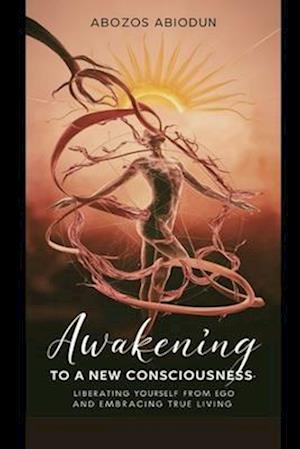 Awakening to a New Consciousness