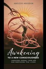 Awakening to a New Consciousness