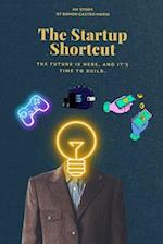 The Startup Shortcut